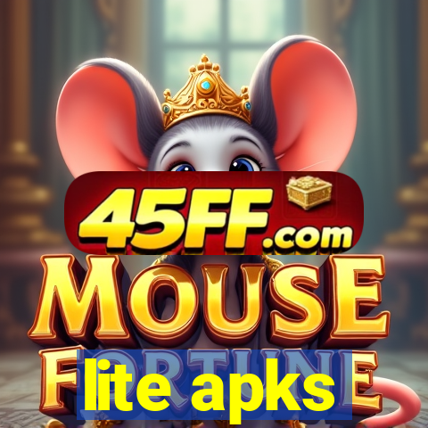 lite apks